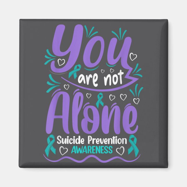 Imã You Are Not Alone Suicide Prevention Awareness  (Frente)