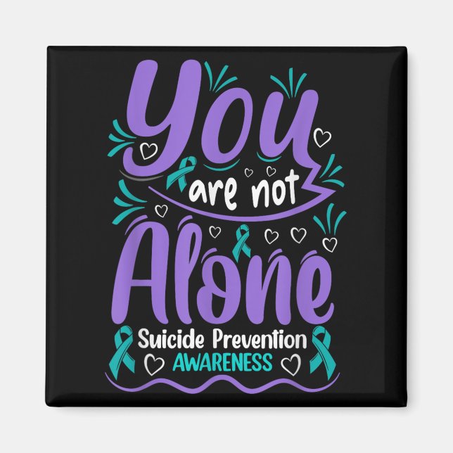 Imã You Are Not Alone Suicide Prevention Awareness  (Frente)