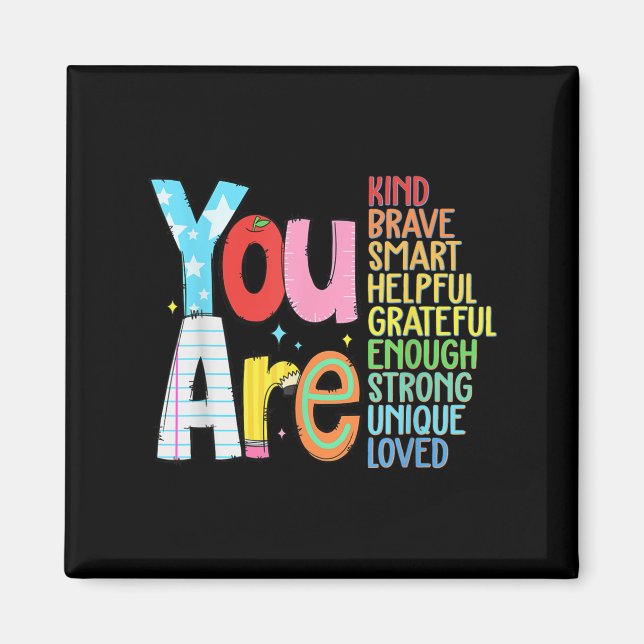 Imã You Are Smart Brave Strong Kind Loved Motivation T (Frente)