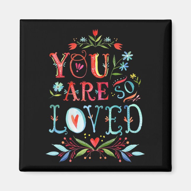 Imã You Are So Loved Motivational Quote  (Frente)