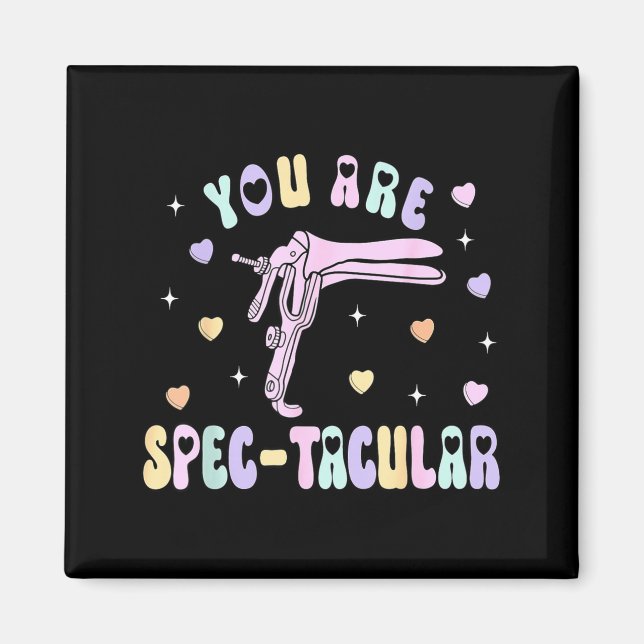 Imã You Are Spec-tacular Speculum Obgyn Valentine Day  (Frente)