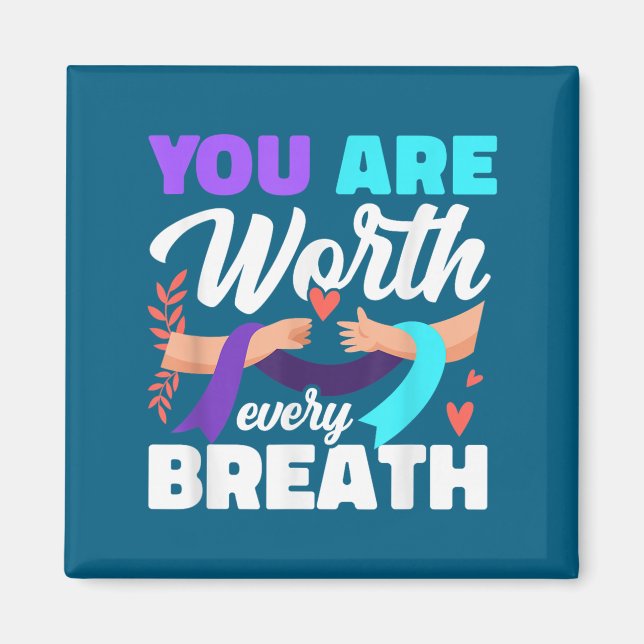 Imã You Are Worth Every Breath Depression Awareness  (Frente)