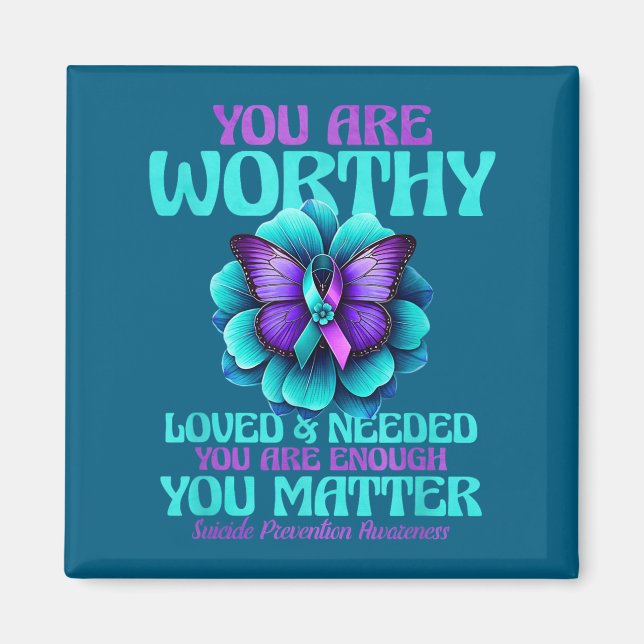 Imã You Are Worthy You Are Loved You Are Needed  (Frente)
