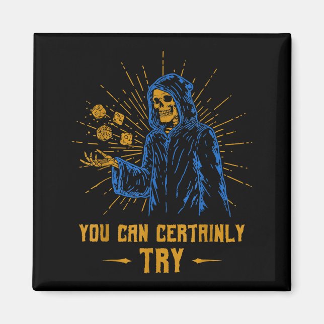 Imã You Can Certainly Try Skeleton Wizard Fantasy Meme (Frente)