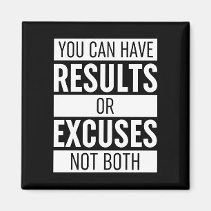 Imã You Can Have Results Or Excuses Not Both