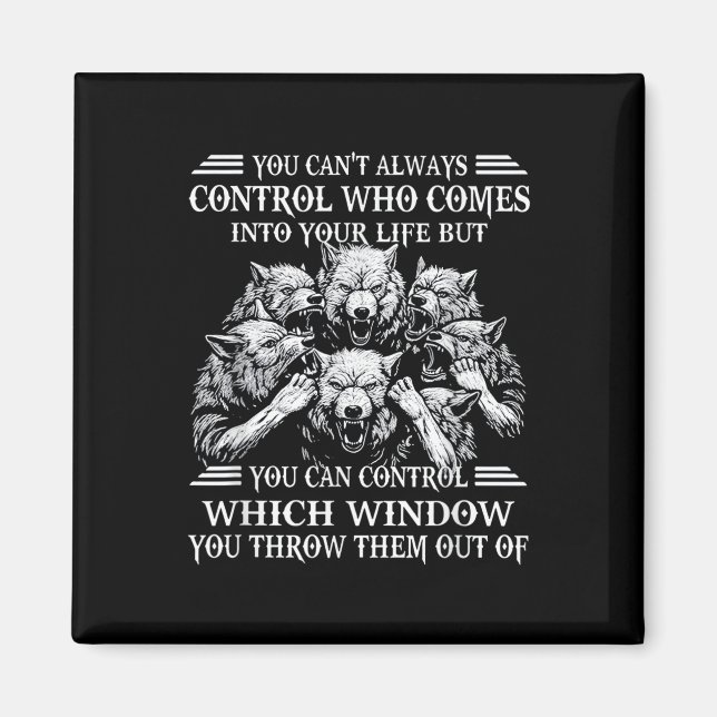 Imã You Can't Always Control Who Comes Into Your Life  (Frente)