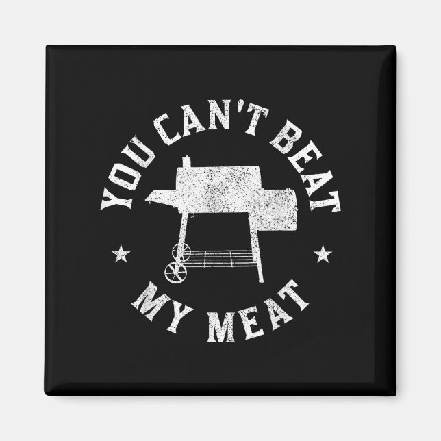 Imã You Can't Beat My Meat Bbq Grilling Chef Funny Gri (Frente)