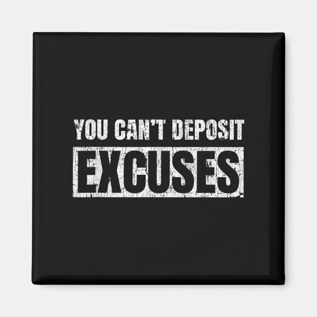 Imã You Can't Desit Excuses Insrational Success Quote  (Frente)