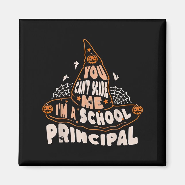Imã You Can't E Me I Am A School Principal Halloween  (Frente)