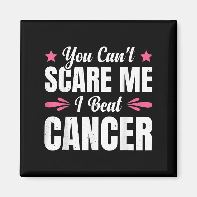 Imã You Can't E Me I Beat Cancer  (Frente)
