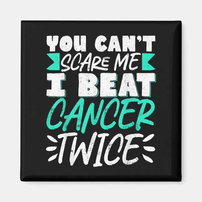 Imã You Can't E Me I Beat Cancer Twice  (Frente)