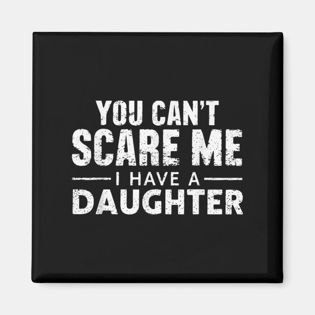 Imã You Can't E Me I Have A Daughter  (Frente)
