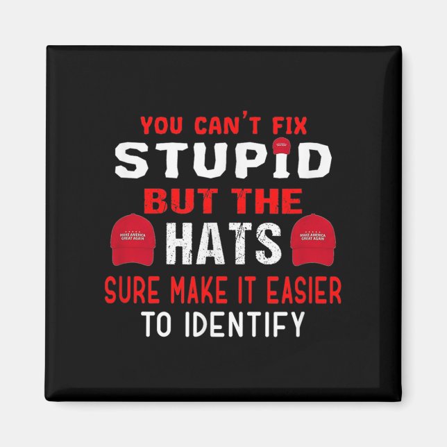Imã You Can't Fix Stud But The Hats Sure Make It Easy  (Frente)