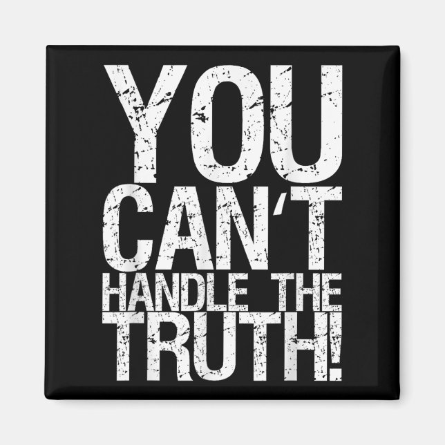 Imã You Can't Handle The Truth!  (Frente)