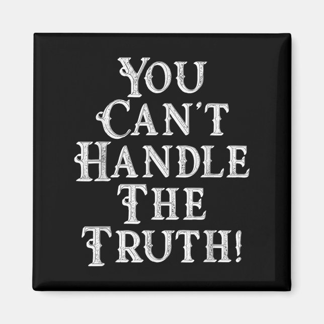 Imã You Can't Handle The Truth Movie Quote Funny S  (Frente)