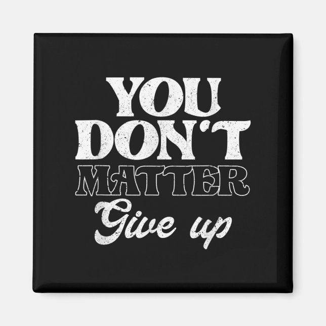 Imã You Don't Give Up _ Insration Motivation  (Frente)
