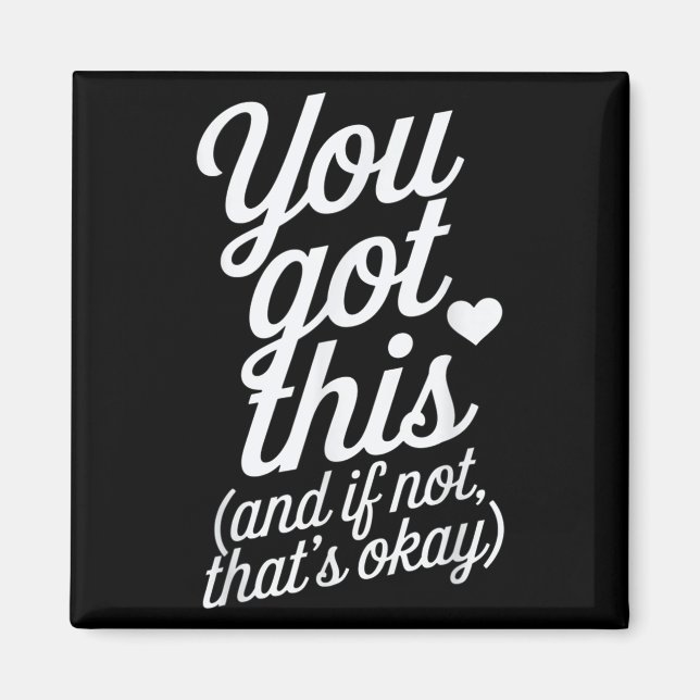 Imã You Got This Motivational Quote Design  (Frente)