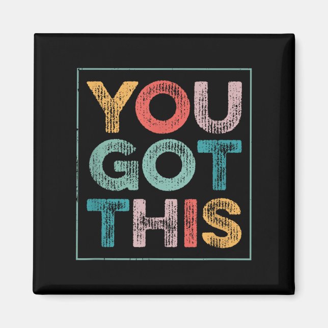 Imã You Got This Saying Cool Motivational Quote  (Frente)