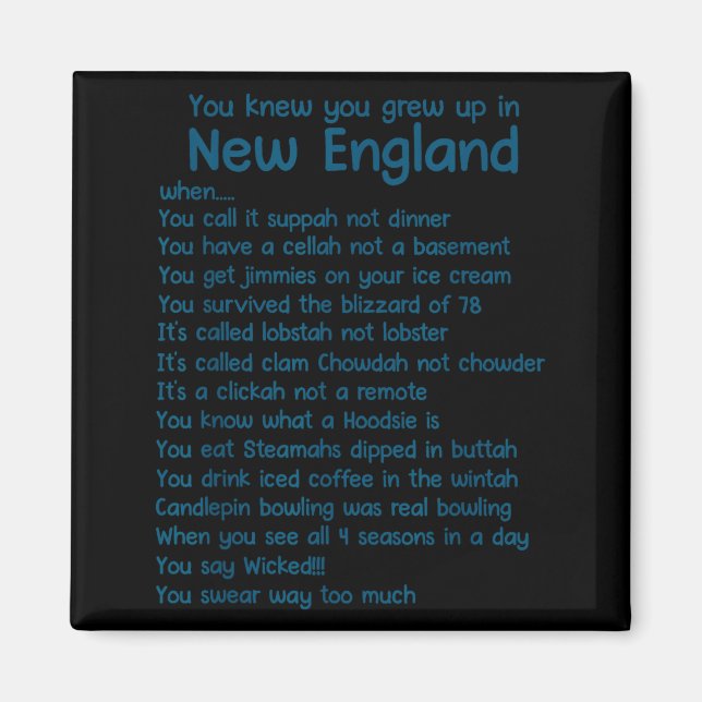 Imã You Knew You Grew Up In New England When  (Frente)