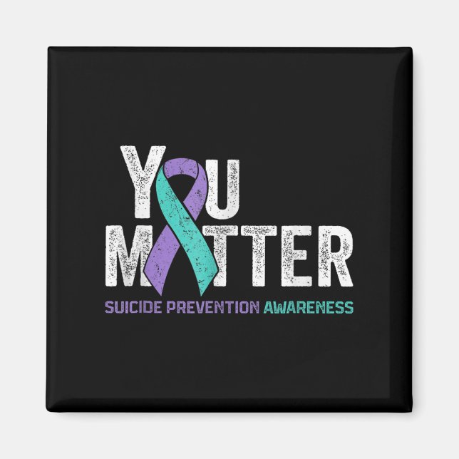 Imã You Matte Suicide Prevention Awareness Ribbon Teal (Frente)