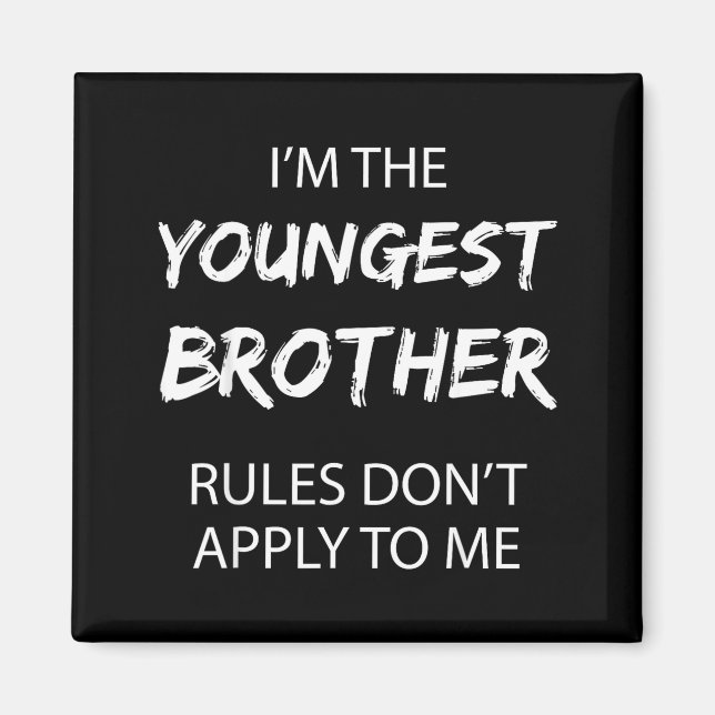 Imã Youngest Brother Shirt Rules Don't Apply To Me Fun (Frente)
