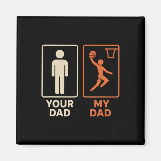 Imã Your Dad My Dad Sketll Dunk Daughter Son Father's  (Frente)
