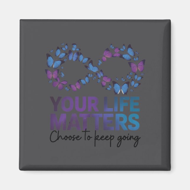 Imã Your Life Choose To Keep On Going Suicide Preventi (Frente)