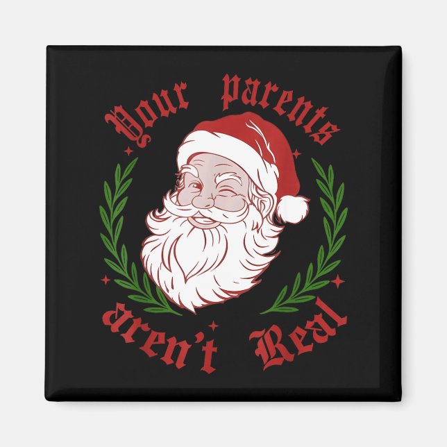 Imã Your Parents Aren't Real Funny Santa Christmas  (Frente)