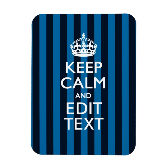 Ímã Your Text on Keep Calm Blue Stripes (Vertical)