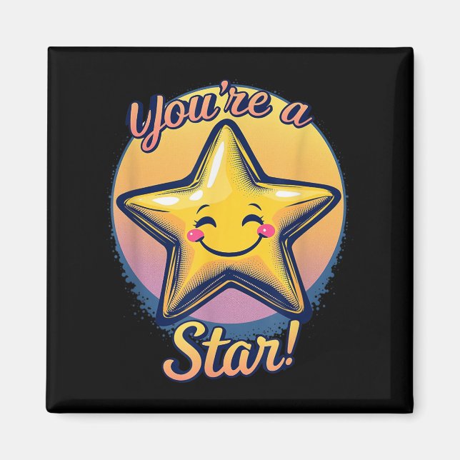 Imã You're A Star Compliment Day Motivational Design  (Frente)