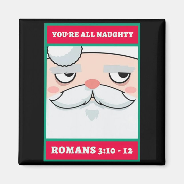 Imã Youre All Naughty Romans 3 10 12 Christmas  (Frente)