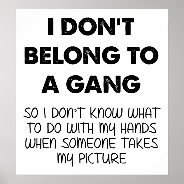 Imagem Sem Gangues Tomando Poster Engraçado (Frente)