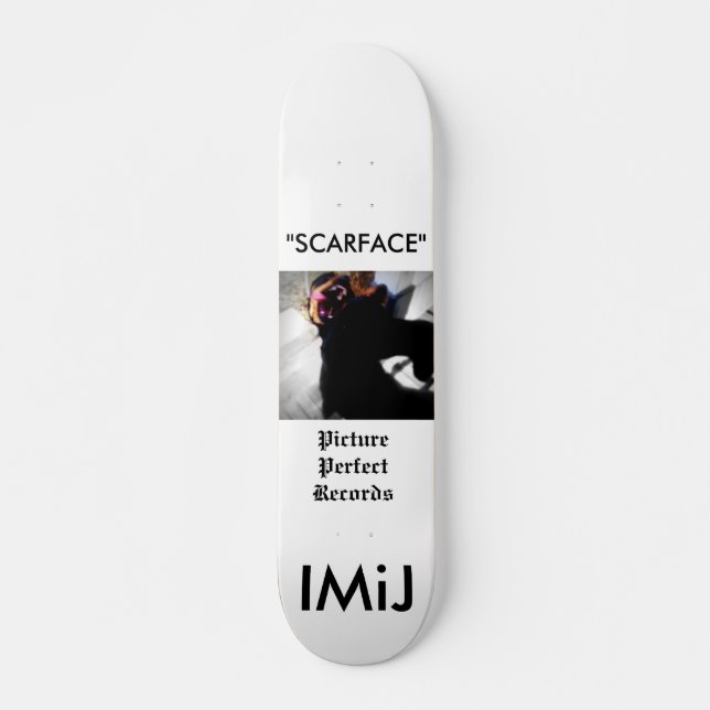 IMiJ, skate do "SCARFACE"! (Frente)