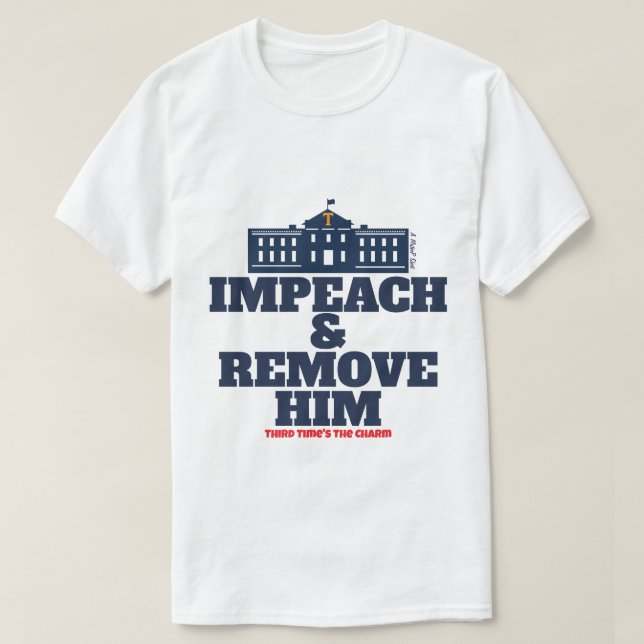 Impeach & Remove - Uma Camisa MisterP (Frente do Design)