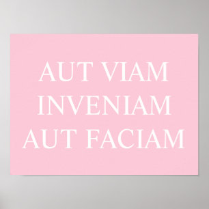 Impressão Aut Viam Inveniam Aut Faciam - Rosa