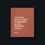 Impressão de Cotação Personalizada na Canvas<br><div class="desc">Impressão de aspas personalizadas na canvas de plástico de galeria de alta qualidade. Personalize a citação, letra, verso bíblia ou outro ditado para a sua canvas impressa personalizada. Mude a fonte e o texto para o seu crio, um presente gentil que tocará o coração.</div>