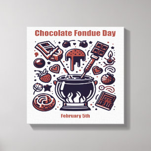 Impressão Em Tela 5 de Fevereiro - Dia da Fondue de Chocolate