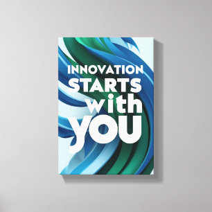 Impressão Em Tela A inovação começa com você opção 2