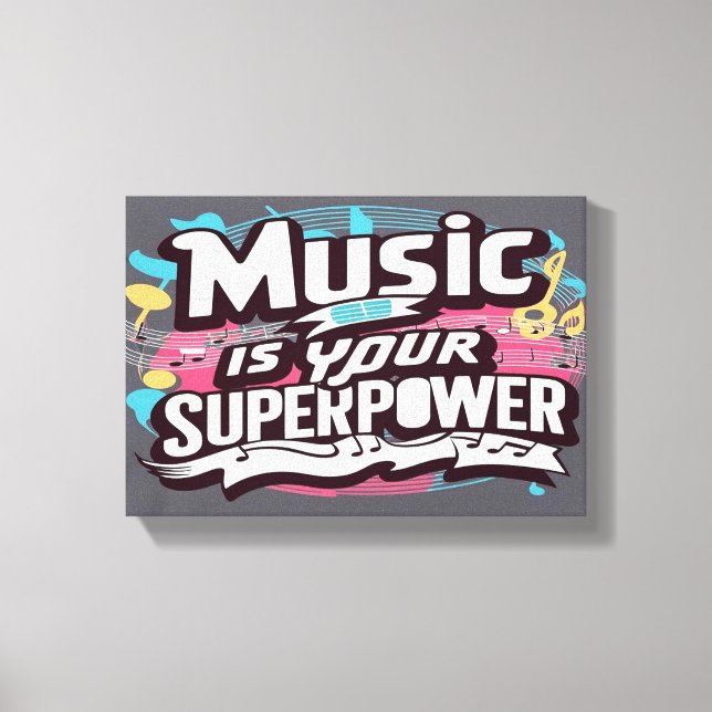 Impressão Em Tela A Música é Seu Superpoder amplo (Frente)