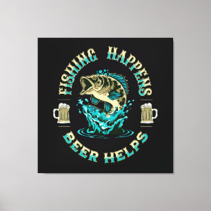 Impressão Em Tela A pesca acontece. A cerveja ajuda!