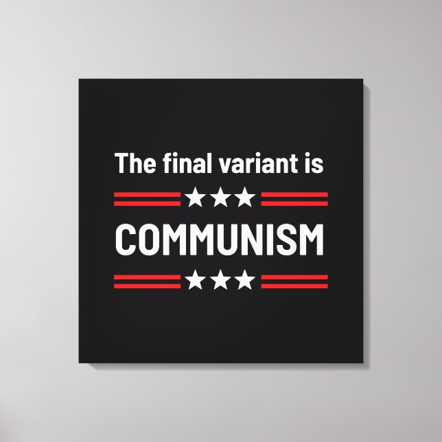 Impressão Em Tela A Variante Final É O Comunismo Engraçado Sarcástic (Frente)