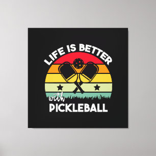 Impressão Em Tela A vida é melhor com Pickleball