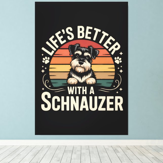Impressão Em Tela A Vida é Melhor Com Um Schnauzer (Insitu(piso de madeira))