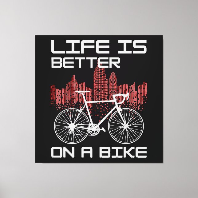 Impressão Em Tela A vida é melhor de bicicleta (Frente)