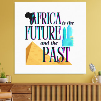Impressão Em Tela África é o Futuro & o Passado |