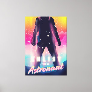Impressão Em Tela Aliste-se para ser um Astronauta