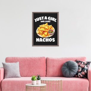 Impressão Em Tela Apenas Uma Garota Que Ama Nachos Amante de Comida