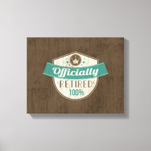Impressão Em Tela Aposentado oficialmente, aposentadoria do vintage