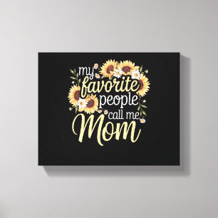 Impressão Em Tela As minhas Pessoas favoritas chamam-me mãe