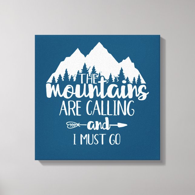 Impressão Em Tela As Montanhas Estão Ligando E Eu Preciso Ir (Frente)